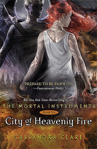 The Mortal Instruments :  Book Six : City Of Heavenly Fire