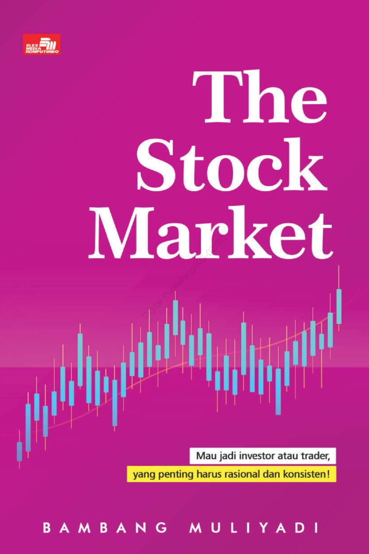 The stock market :  mau jadi investor atau trader, yang penting harus rasional dan konsisten!