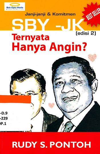 Janji-Janji Dan Komitmen SBY-JK (Edisi 2) Ternyata Hanya Angin?