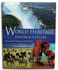 World heritage nature & culture under the protection of UNESCO volume 1 :  Afrika selatan & Afrika tengah