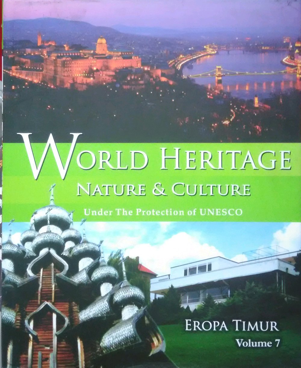 World heritage nature & culture under the protection of UNESCO volume 7 :  Eropa timur
