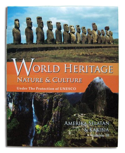 World heritage nature & culture under the protection of UNESCO volume 10 :  Amerika Selatan & Karibia