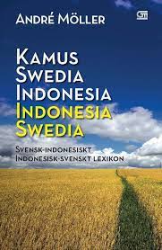 Kamus Swedia Indonesia Indonesia Indonesia-Swedia :  Svensk-Indonesiskt Indonesisk-Svenskt Lexikon