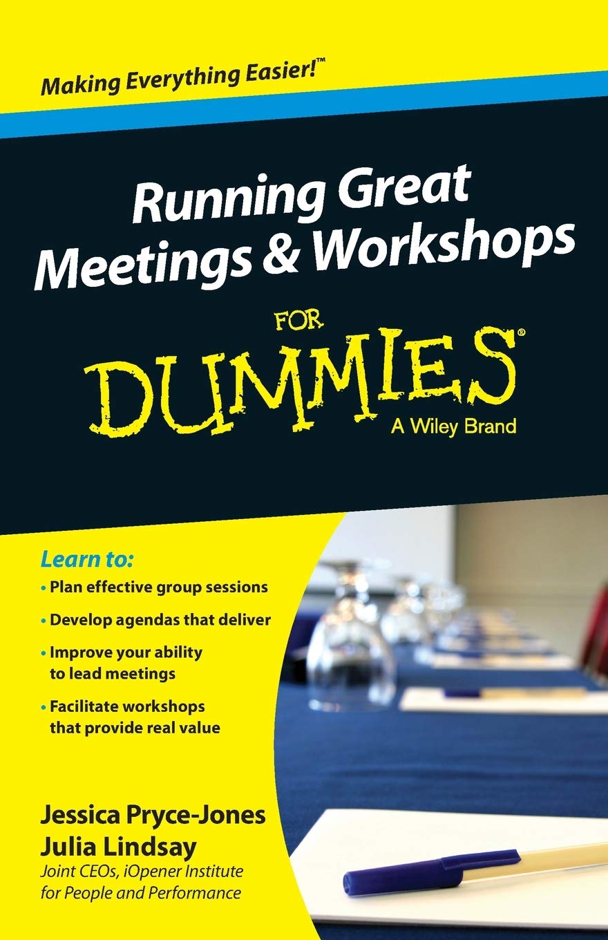Running Great Meetings & Workshops :  For Dummies