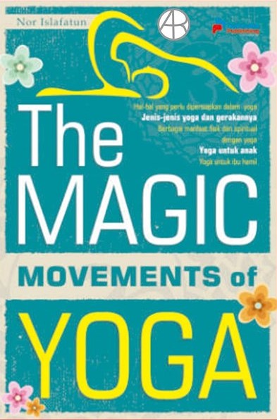 The magic movements of yoga