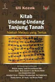 Kitab Undang-Undang Tanjung Tanah :  Naskah Melayu yang Tertua