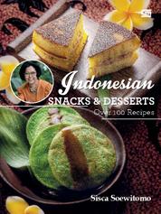 Indonesian Snacks & Dessert :  Over 100 Recipes