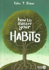 How to master your habits