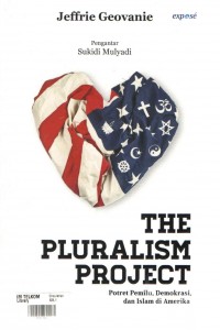 The pluralism project :  potret pemilu, demokrasi, dan islam di Amerika
