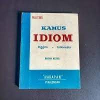 Kamus IDIOM Inggris - Indonesia