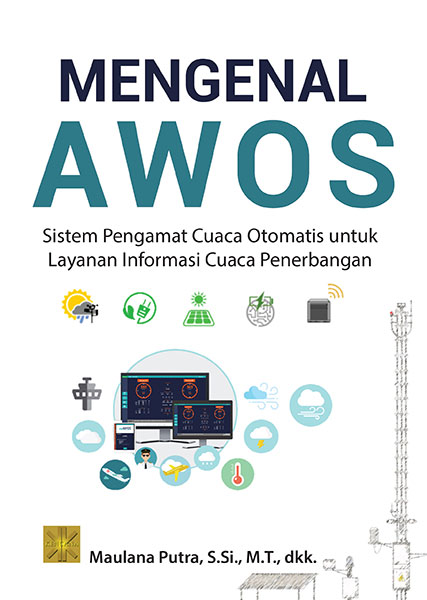 Mengenal AWOS :  sistem pengamat cuaca otomatis untuk layanan informasi cuaca penerbangan