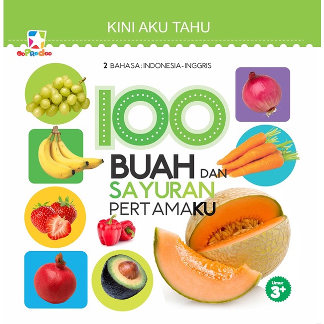 Kini aku tahu. 100 buah dan sayuran pertamaku :  2 bahasa : indonesia - inggris