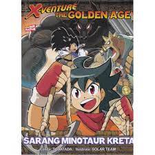 X-venture the golden age :  sarang minotaur keta