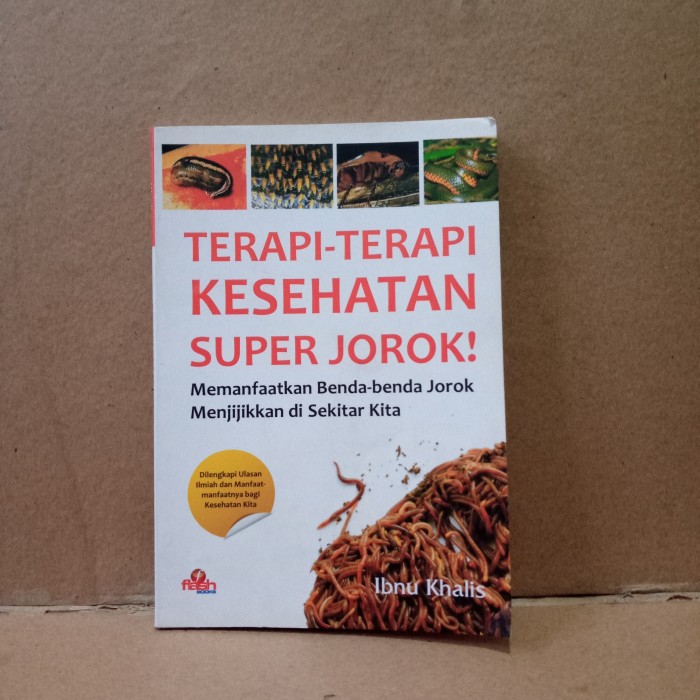 Terapi-Terapi Kesehatan Super Jorok! :  Memanfaatkan benda-benda jorok menjijikan di sekitar kita