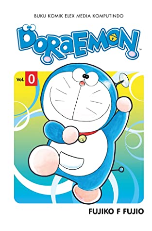 Doraemon Vol.0 :  Fujiko F Fujio ; Alih Bahasa. Milka ; editor. Vonny