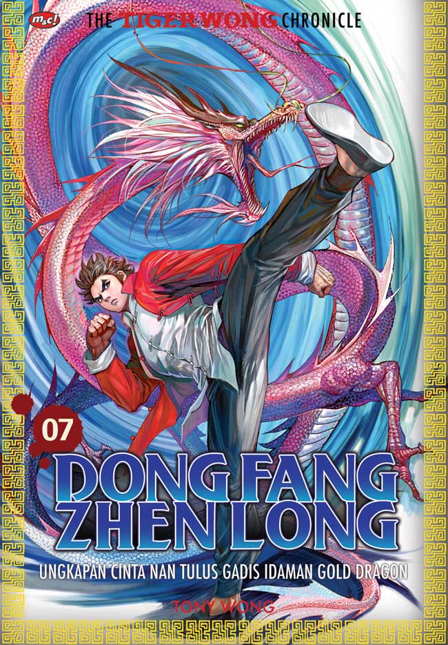 The Tiger Wong Chronicle :  dong fang zhen long vol. 7