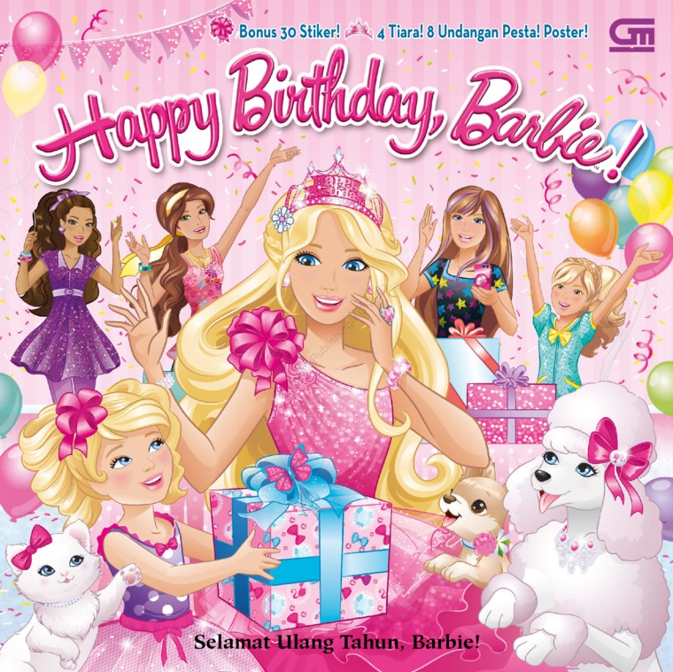 Happy birthday, Barbie ! = selamat ulang tahun, Barbie !