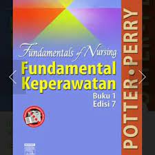Fundamentals of Nursing :  Fundamental Keperawatan, Edisi 7 Buku 1