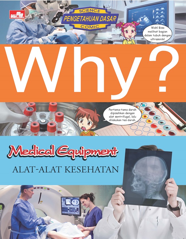 Why? medical equipment :  alat-alat kesehatan