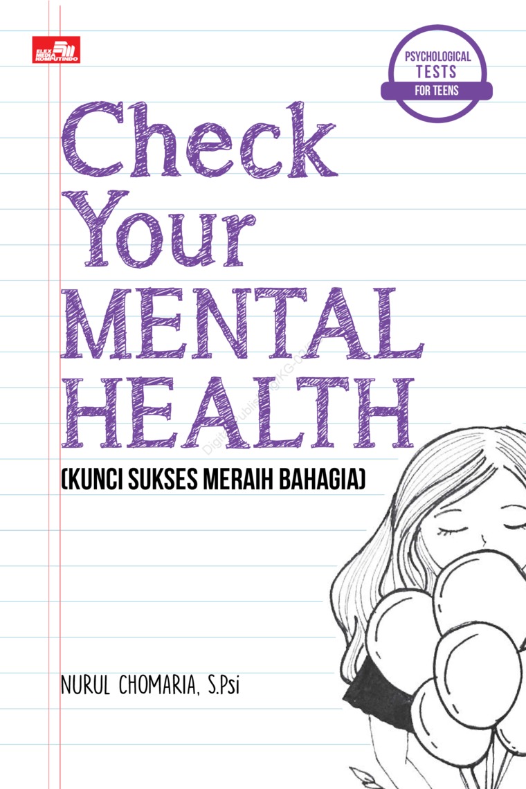 Psychological Test For Teens : Check Your Mental Health :  (Kunci Sukses Meraih Bahagia)