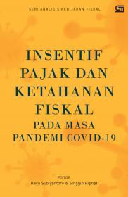 Insentif pajak dan ketahanan fiskal pada masa pandemi covid-19