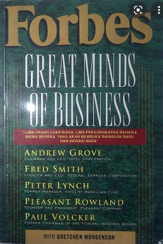 Great Minds Of Business :  lima orang luar biasa, lima pengungkapan rahasia bisnis mereka, yang akan membuka wawasan baru dan inovasi anda
