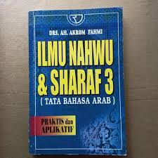 Ilmu nahwu dan sharaf 2 (Tata bahasa Arab) praktis dan aplikatif