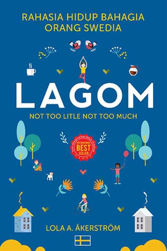 Lagom :  rahasia hidup bahagia orang swedia