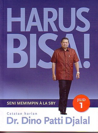 Harus bisa! :  seni memimpin ala SBY