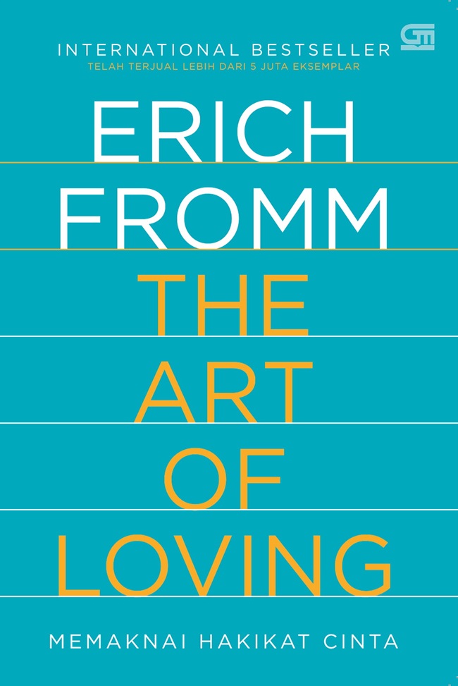 The art of loving :  memaknai hakikat cinta
