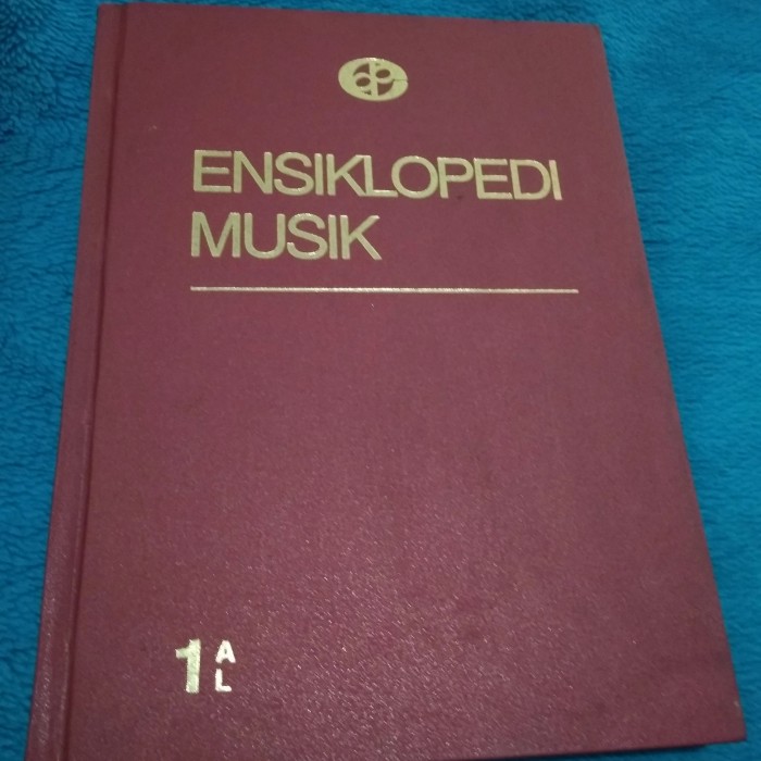 Ensiklopedi Musik Jilid 1 A-L :  Jilid 1 A-L
