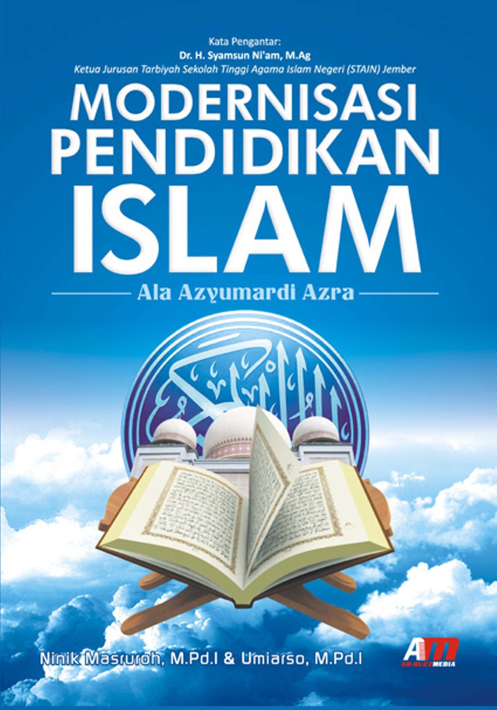 Modernisasi pendidikan islam ala Azyumardi Azra