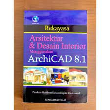 Rekayasa Arsitektur dan Desain Interior menggunakan ArchiCAD 8.1