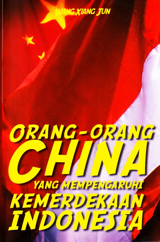 Orang-orang China yang mempengaruhi kemerdekaan Indonesia