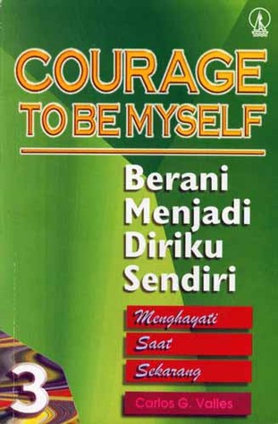 Courage to be myself : berani menjadi diriku sendiri 3