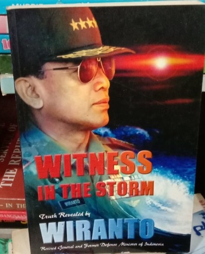 Witness in the storm :  A memoir of an Army General (ret) Wiranto