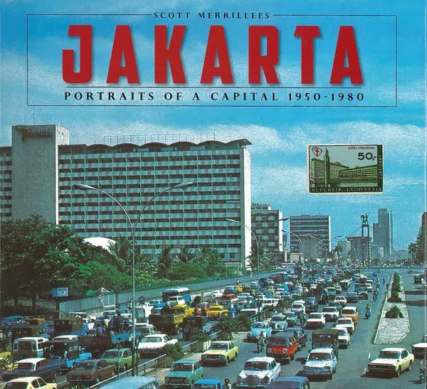 Jakarta :  portraits of a capital 1950-1980
