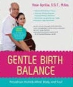 Gentle birth balance :  persalinan holistik mind, body, and soul