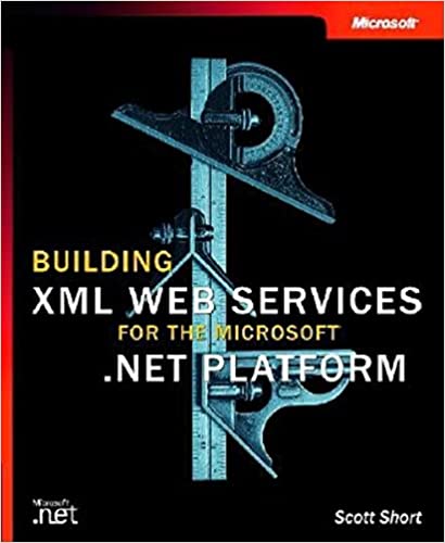 Building xml web services for the microsoft .net platfrom