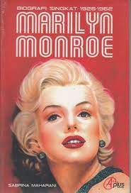 Marilyn Monroe :  Biografi singkat 1926 - 1962
