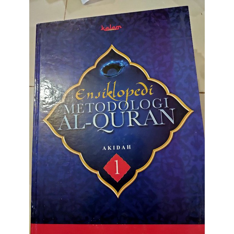 Ensiklopedi metodologi Al-Quran :  Akidah 1