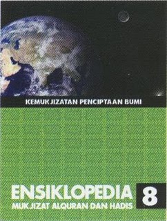Ensiklopedia Mukjizat Alquran dan Hadis Jilid 8 :  Kemukjizatan Penciptaan Bumi