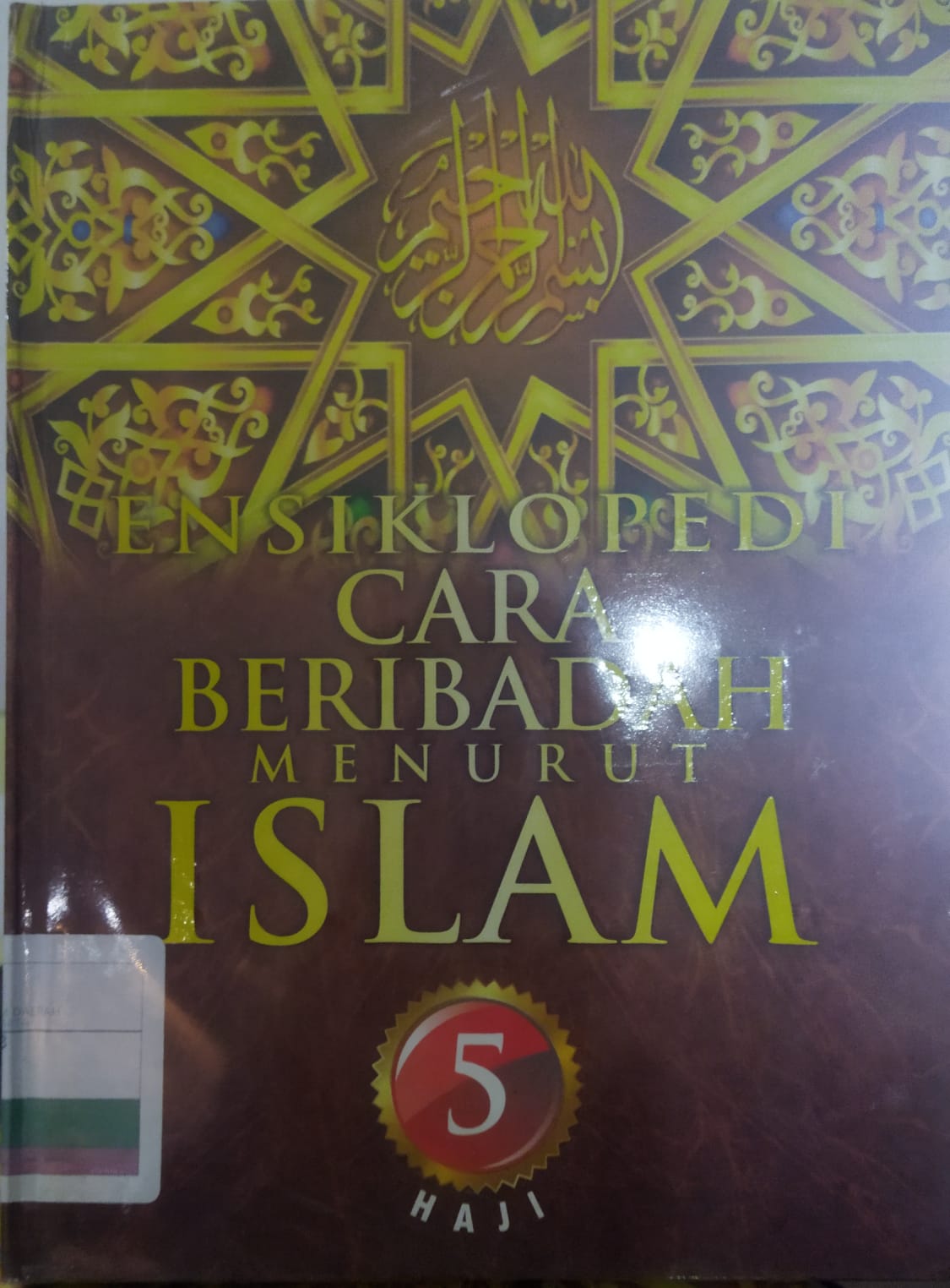 Ensiklopedi Cara Beribadah Menurut Islam Jilid.5 Haji