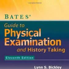 Bates' :  Guide to Physical Examination and History Taking : Elevent Edition