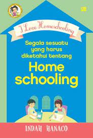 I love homeschooling :  segala sesuatu yang harus diketahui tentang homeschooling
