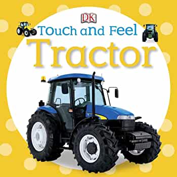 Touch and feel :  Tractor