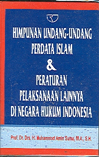 Himpunan Undang-Undang Perdata Islam & Peraturan Pelaksanaan Lainnya di Negara Hukum Indonesia