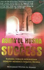 Asma'ul husna for success :  rahasia dibalik kesuksesan dengan membaca asm'ul husna