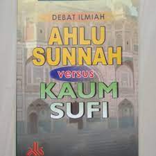 Debat ilmiah ahlu sunnah versus kaum sufi
