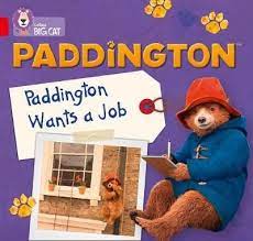 Paddington :  Paddington wants a job